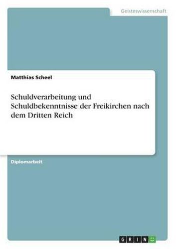 Cover image for Schuldverarbeitung Und Schuldbekenntnisse Der Freikirchen Nach Dem Dritten Reich
