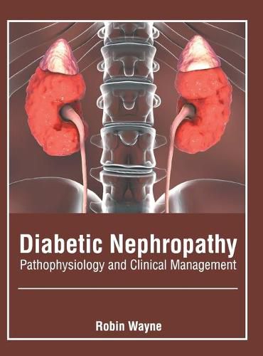 Cover image for Diabetic Nephropathy: Pathophysiology and Clinical Management