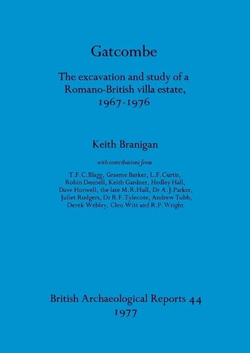 Cover image for Gatcombe: The excavation and study of a Romano-British villa estate, 1967-1976