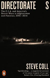 Cover image for Directorate S: The C.I.A. and America's Secret Wars in Afghanistan and Pakistan, 2001-2016