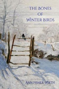 Cover image for The Bones of Winter Birds