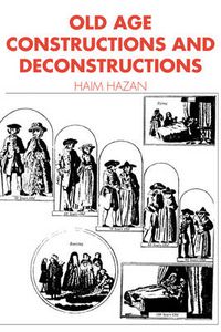 Cover image for Old Age: Constructions and Deconstructions