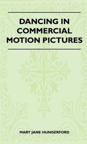 Cover image for Dancing In Commercial Motion Pictures