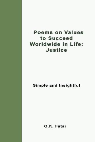 Cover image for Poems on Values to Succeed Worldwide in Life - Justice: Simple and Insightful