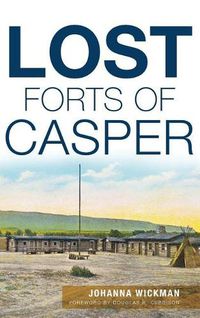 Cover image for Lost Forts of Casper