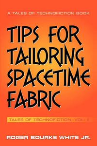 Cover image for Tips for Tailoring Spacetime Fabric