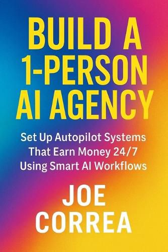 Cover image for Build a 1-Person AI Agency