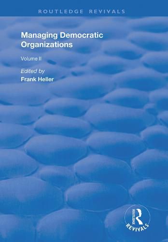 Managing Democratic Organizations: Volume II