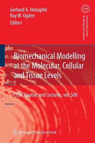 Cover image for Biomechanical Modelling at the Molecular, Cellular and Tissue Levels