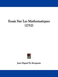 Cover image for Essais Sur Les Mathematiques (1752)