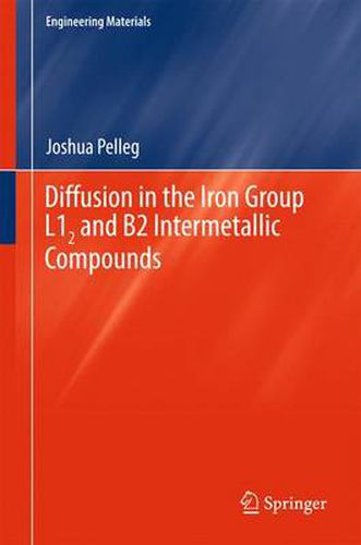 Cover image for Diffusion in the Iron Group L12 and B2 Intermetallic Compounds