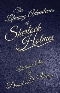 Cover image for The Literary Adventures of Sherlock Holmes Volume 1