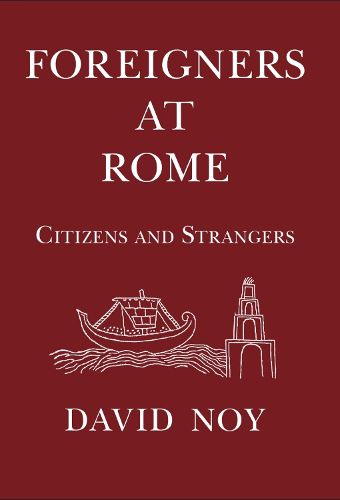 Cover image for Foreigners at Rome: Citizens and Strangers