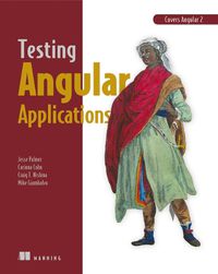 Cover image for Testing Angular Applications Covers Angular 2