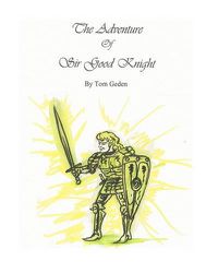 Cover image for The Adventure Of Sir Good Knight