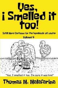 Cover image for Yes, I Smelled It Too! Volume 4