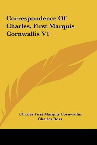 Correspondence of Charles, First Marquis Cornwallis V1