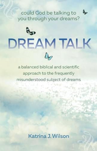 Cover image for Dream Talk: Could God be Talking to You Through Your Dreams?