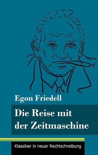 Cover image for Die Reise mit der Zeitmaschine: Eine fantastische Novelle (Band 26, Klassiker in neuer Rechtschreibung)