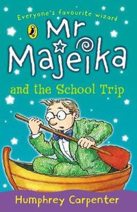 Cover image for Mr Majeika and the School Trip