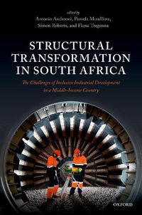 Cover image for Structural Transformation in South Africa: The Challenges of Inclusive Industrial Development in a Middle-Income Country