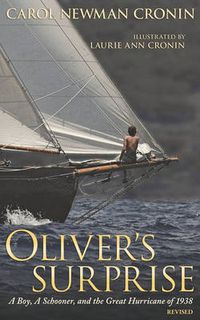 Cover image for Oliver's Surprise: A Boy, A Schooner, and the Great Hurricane of 1938, Revised