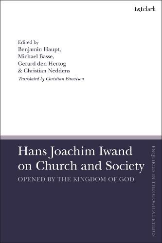 Cover image for Hans Joachim Iwand on Church and Society: Opened by the Kingdom of God