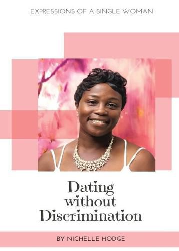 Cover image for Dating Without Discrimination: Expressions of A Single Woman