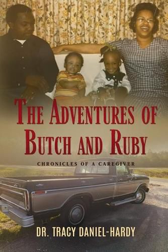 Cover image for The Adventures of Butch and Ruby: Chronicles of a Caregiver