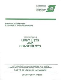 Cover image for Merchant Marine Deck Examination Reference Material: Reprints from the Light Lists and Coast Pilots