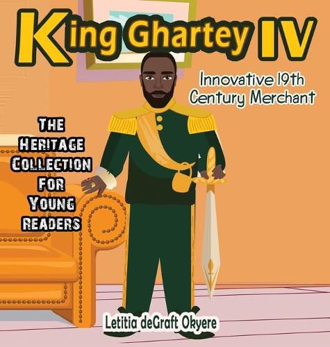 Cover image for King Ghartey IV: Innovative 19th Century Merchant