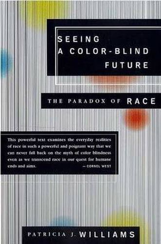 Cover image for Seeing a Color-Blind Future: The Paradox of Race