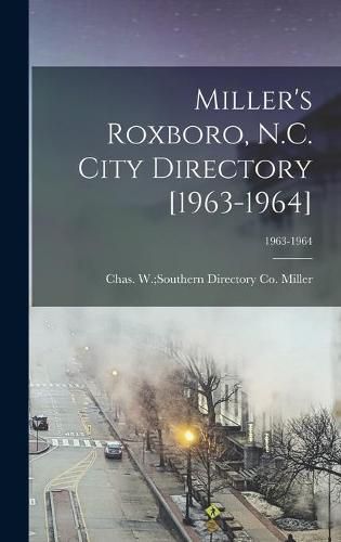 Cover image for Miller's Roxboro, N.C. City Directory [1963-1964]; 1963-1964