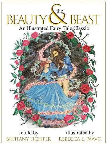 Beauty and the Beast: An Illustrated Fairy Tale Classic