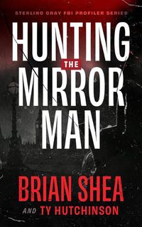 Cover image for Hunting the Mirror Man