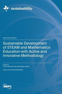Cover image for Sustainable Development of STEAM and Mathematics Education with Active and Innovative Methodology
