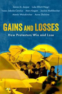 Cover image for Gains and Losses: How Protestors Win and Lose
