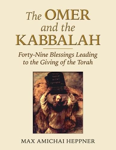 Cover image for The Omer and the Kabbalah: Forty-Nine Blessings Leading to the Giving of the Torah