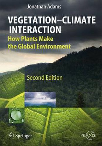 Cover image for Vegetation-Climate Interaction: How Plants Make the Global Environment