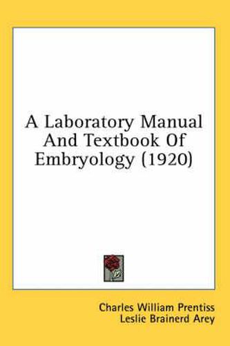 Cover image for A Laboratory Manual and Textbook of Embryology (1920)