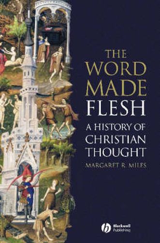 Cover image for The Word Made Flesh: A History of Christian Thought