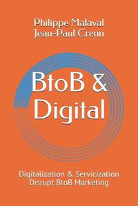 Cover image for BtoB and Digital: Digitalization and Servicization Disrupt BtoB Marketing