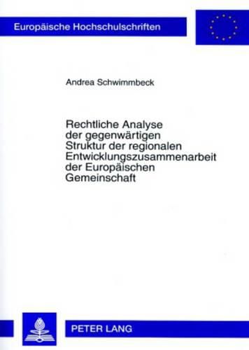 Cover image for Rechtliche Analyse Der Gegenwaertigen Struktur Der Regionalen Entwicklungszusammenarbeit Der Europaeischen Gemeinschaft