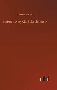 Cover image for Pictures Every Child Should Know