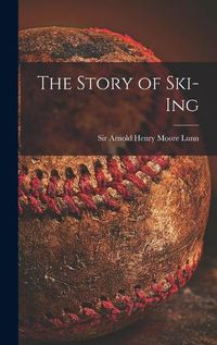 Cover image for The Story of Ski-ing