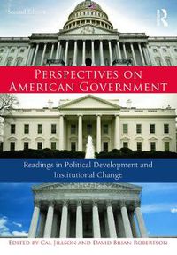 Cover image for Perspectives on American Government: Readings in Political Development and Institutional Change