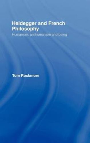 Cover image for Heidegger and French Philosophy: Humanism, antihumanism and being