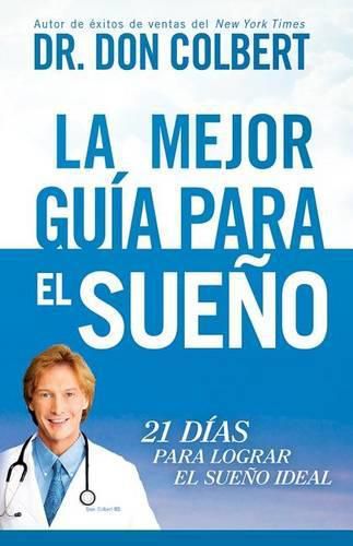 Cover image for La Mejor Guia Para El Sueno: 21 Dias Para Lograr El Sueno Ideal