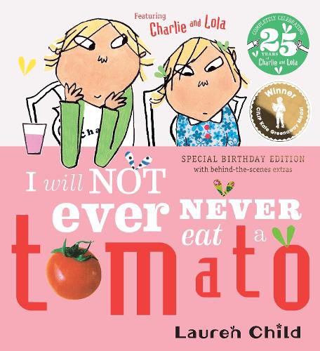 Cover image for Charlie and Lola: I Will Not Ever Never Eat A Tomato 25th Birthday Edition