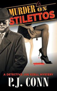 Cover image for Murder on Stilettos (A Detective Joe Ezell Mystery, Book 4): Private Investigator Cozy Mystery